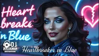 🎵💔 Heartbreaker in Blue &ndash; 80s Eurodisco Revival | Italodisco &bull; Europop &bull; Dance Energy 💃🎶