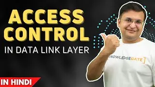 Part 3.1: Access Control in Data Link Layer in Hindi | Computer Network