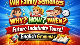 WH Family Sentences (Why, How, When) | Future Indefinite Tense | English Grammar in Hindi