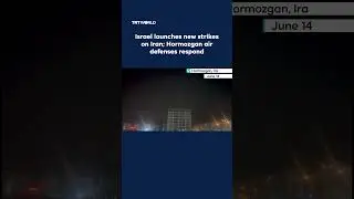 Israel launches new strikes on Iran; Hormozgan air defences respond.
