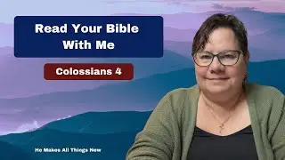 Colossians 4 | Why Your Prayers Must Be Bold and Alert