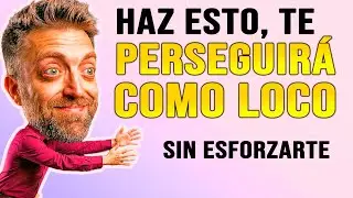 Cómo hacer que un hombre te persiga sin esfuerzo