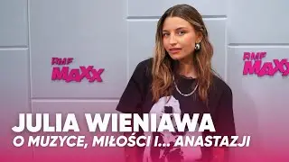 Julia Wieniawa. Czy wierzy jeszcze w miłość? | Wywiad RMF MAXX