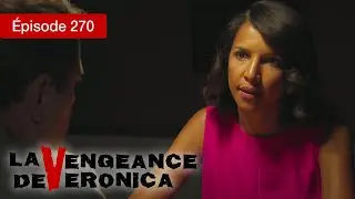 La Vengeance de Ver&oacute;nica - EP 270 - Trahison, Passion et Justice - S&eacute;rie compl&egrave;te en Fran&ccedil;ais - HD