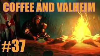Coffee and Valheim #37
