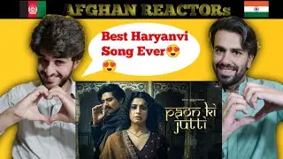 Paon Ki Jutti - Jyoti Nooran | Isha Malviya| Shiv Panditt | Jaani | Afghan Reaction