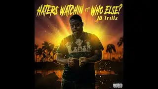 JD Trillz &ndash; Haters Watchin (Feat. Who Else?) | AI-Assisted Remix