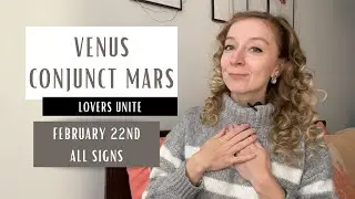 Venus conjunct Mars: Lovers Unite. All Signs. February 22nd 2024.