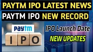PAYTM IPO LATEST NEWS - PAYTM IPO NEW RECORD - LATEST UPDATES - BY FINANCIAL EDUCATION