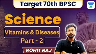 Target 70th BPSC Prelims | Vitamins And Diseases Explained | Science Concept | BPSC | Rohit Raj |