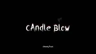 Candle Blow - Chasing Trust