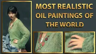 Most Realistic Oil Paintings by Leng Jun | Shams Official