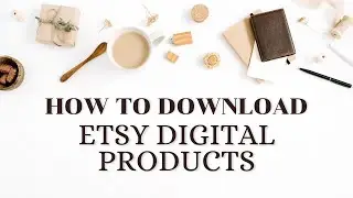 How To Download ETSY Printables | ETSY Digital Products | Open Zip File