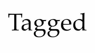 How to Pronounce Tagged
