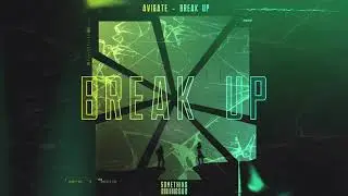 Avigate - Break Up (Official Audio)