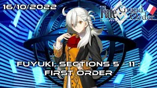 First Order | Singularit&eacute; F : Fuyuki | Section 5 &agrave; 11 [FGO FR pour de vrai]