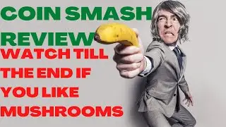COIN SMASH REVIEW| Coin Smash Reviews| Watch Till The End If You Like Mushrooms| (Make Money Online)