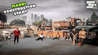 (MANDI CONSTRUCTION START )[_MANDI SERIES 2k23_] | GTA5 real life mods video