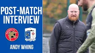 Andy Whing Post-Match: Walsall (A)