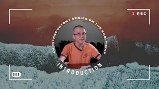 Introduction | An Introductory Series on the End Times 2021