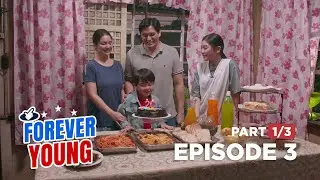 Forever Young: Ang mukhang bata, BINATA NA! (Episode 3 - Part 1/3)