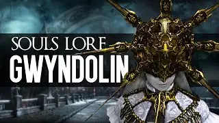 История Dark Souls - Гвиндолин из Darkmoon