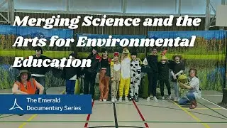 Merging Science and the Arts: Evergreen Theatre's Creative Approach to Environmental Education