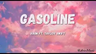 HAIM - Gasoline ft. Taylor Swift (Lyric Video)