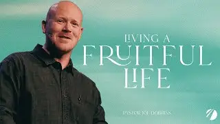 Living A Fruitful Life | The Advantage | Twin Rivers Church