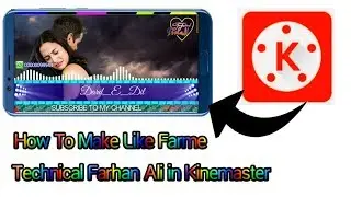 How to make like frame technical Farhan Ali in Kinemaster | frame 2020