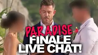 Bachelor In Paradise FINALE AFTER SHOW LIVE CHAT!