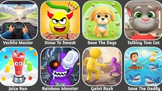 Vechil Master, Draw To Smash, Save The Dogs, Talking Tom Cat, Save The Daddy 