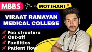 Viraat Ramayan Medical College Motihari, Bihar| MBBS ,Cut-off, fee structure, patient flow ,facility