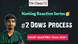 #2 Dows Process|Naming Reaction Series|TN Class12|Quarterly Exam 2023!!