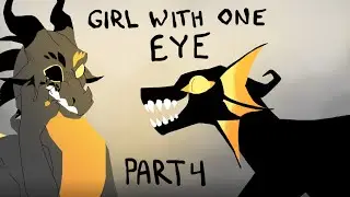 Girl With One Eye - Part 4