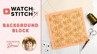 Watch & Stitch: Background Block