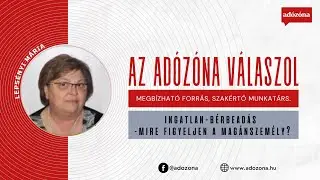 Az Adózóna válaszol: ingatlan-bérbeadás – mire figyeljen a magánszemély? - Lepsényi Mária