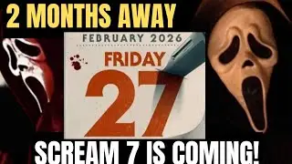SCREAM 7 Is 2 Months Away