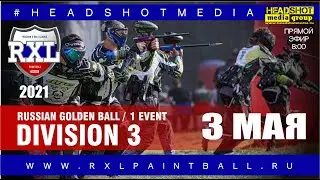 Russian X-Ball Paintball League 2021 / 1 event / Russian Golden ball / Division 3 / 3 may 2021
