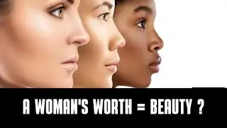 REDEFINING BEAUTY: WOMEN AND THE IMPACT OF THE MALE GAZE