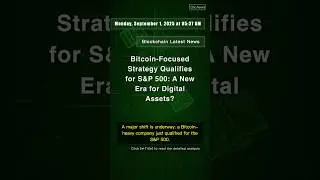 🧐👉 Bitcoin-Focused Strategy Qualifies for S&P 500: A New Era for Digital Assets? #QixNewsCrypto