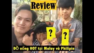 REVIEW đồ uống đang G&Acirc;Y SỐT tại Malaysia v&agrave; Philippines-REVIEW soft drink HOT in Malay and Philipp
