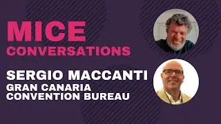 MICE Conversations - Sergio Maccanti, Gran Canaria Convention Bureau - The Dublin MICE MeetUp