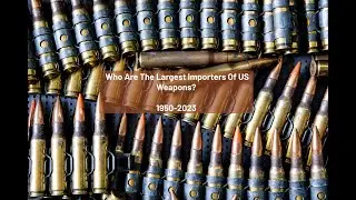 Who Are The Largest Importers Of US Weapons (1950-2023)?