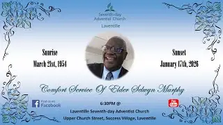 Comfort Service of Elder Selwyn Murphy | Wednesday 21 January 2026 | LSDA Live Stream