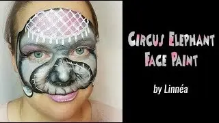 Circus Elephant Face Paint Video by Linn&eacute;a &Ouml;nnerby Novak