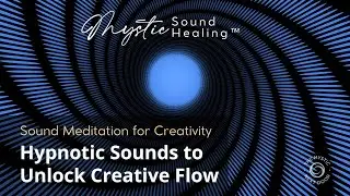 Hypnotic Sounds to Unlock Your Creative Flow | Mystic Sound Healing&trade; with Tibetan Singing Bowls