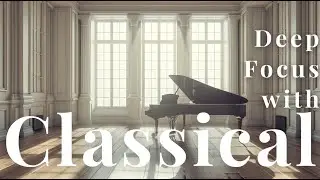 Low Piano Music for Study & Focus