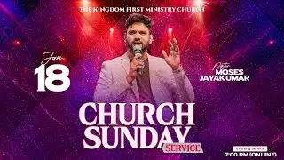 Worship Evening Service | The Kingdom First Ministry | Pas. Moses Jayakumar | Live 18 January 2026