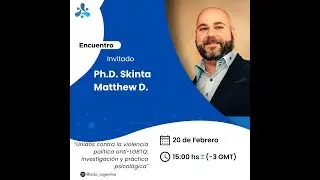 Unidos contra la Violencia Pol&iacute;tica Anti-LGBTQ: Investigaci&oacute;n y Pr&aacute;ctica | Matthew Skinta